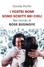 vostri nomi sono scritti nei cieli. Nel mondo di Rose Busingye