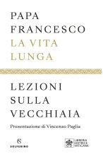 vita lunga. Lezioni sulla vecchiaia