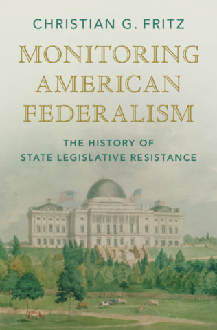 Monitoring American Federalism (Christian G. Fritz)(Kemény kötésű)
