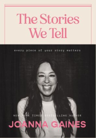 Stories We Tell (Joanna Gaines)(Twarda)