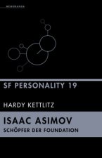 Isaac Asimov - Schöpfer der Foundation