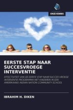 EERSTE STAP NAAR SUCCESVROEGE INTERVENTIE