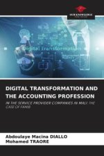 DIGITAL TRANSFORMATION AND THE ACCOUNTING PROFESSION