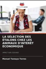 LA SÉLECTION DES MÂLES REPRODUCTEURS CHEZ LES ANIMAUX D'INTÉRÊT ÉCONOMIQUE