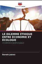 LE DILEMME ÉTHIQUE ENTRE ÉCONOMIE ET ÉCOLOGIE