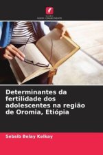 Determinantes da fertilidade dos adolescentes na região de Oromia, Etiópia