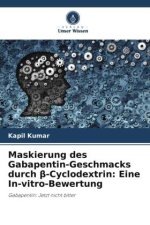 Maskierung des Gabapentin-Geschmacks durch beta-Cyclodextrin: Eine In-vitro-Bewertung