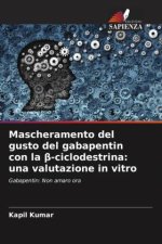 Mascheramento del gusto del gabapentin con la beta-ciclodestrina: una valutazione in vitro