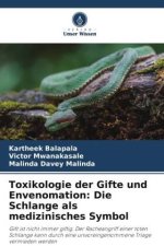 Toxikologie der Gifte und Envenomation: Die Schlange als medizinisches Symbol