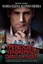Pendues Tendrement dans la Nuit