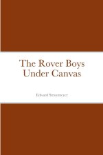The Rover Boys Under Canvas