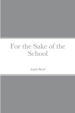 For the Sake of the School