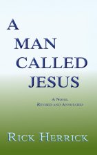 Man Called Jesus, Revised and Annotated