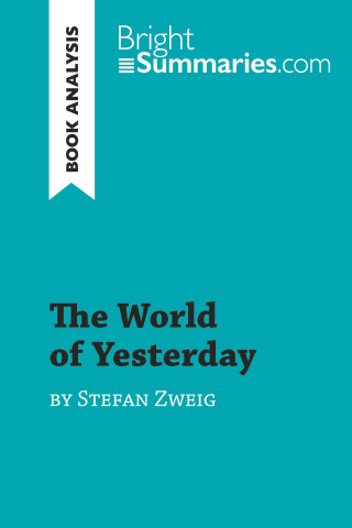 The World of Yesterday by Stefan Zweig (Book Analysis)