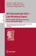 HCI International 2022 - Late Breaking Papers: HCI for Health, Well-being, Universal Access and Healthy Aging