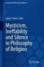 Mysticism, Ineffability and Silence in Philosophy of Religion