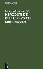 Herodoti De Bello Persico libri novem