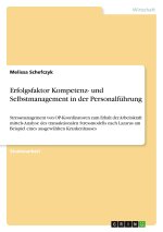 Erfolgsfaktor Kompetenz- und Selbstmanagement in der Personalführung