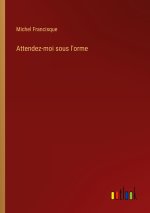 Attendez-moi sous l'orme