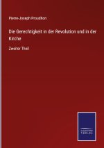 Die Gerechtigkeit in der Revolution und in der Kirche