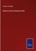 Briefe an seine Schwester Ulrike