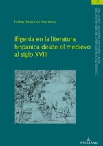 Ifigenia en la literatura hispanica desde el medievo al siglo XVIII