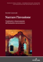Narrare l'invasione; Traiettorie e rinnovamento del fantastico novecentesco