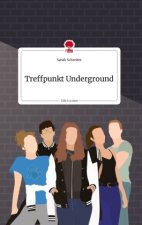 Treffpunkt Underground. Life is a Story - story.one