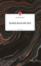 Zurück durch die Zeit. Life is a Story - story.one