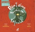 Dünyanin Merkezine Yolculuk