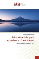 Éducation ? la paix, expérience d'une Nation