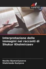 Interpretazione delle immagini nei racconti di Shukur Kholmirzaev