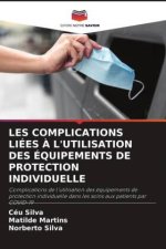 LES COMPLICATIONS LIÉES ? L'UTILISATION DES ÉQUIPEMENTS DE PROTECTION INDIVIDUELLE