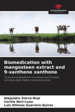 Biomedication with mangosteen extract and 9-xanthene xanthone (Cecilia Neri-Luna,Luis Alfonso Guerrero-Quiroz)()