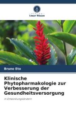 Klinische Phytopharmakologie zur Verbesserung der Gesundheitsversorgung