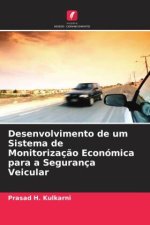 Desenvolvimento de um Sistema de Monitorizaç?o Económica para a Segurança Veicular