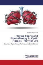 Playing Sports and Physiotherapy in Cystic Fibrosis - Play for Life