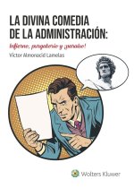 La divina comedia de la Administración: infierno, purgatorio y ?paraíso!