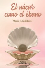 El nácar como el ébano