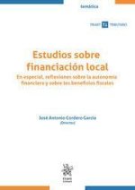 Estudios sobre financiación local : en especial, reflexiones sobre la autonomía financiera y sobre los beneficios fiscales