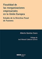 Fiscalidad de las reorganizaciones empresariales en la Unión Europea : estudio de la directiva fiscal de fusiones