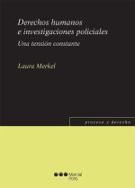Derechos humanos e investigaciones policiales : una tensión constante