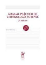 Manual práctico de criminología forense 2? Edición 2022