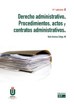 Derecho administrativo. Procedimientos, actos y contratos administrativos
