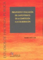 Presupuesto y evaluación del gasto público : de la competición a la colaboración