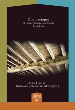 Ondulaciones. El ensayo literario en la Espa?a del siglo XX