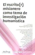 EL ESCRITO(R) MISIONERO COMO TEMA DE INVESTIGACIÓN HUMANÍSTICA