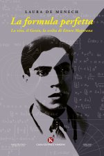 formula perfetta. La vita, il genio, la scelta di Ettore Majorana
