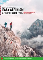Alpinismo facile in Trentino Alto Adige. Vie normali e creste. Ediz. inglese