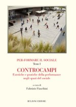 Per-formare il sociale. Controcampi. Estetiche e pratiche della performance negli spazi del sociale